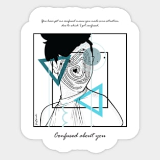 Confused about You version 9 Sticker